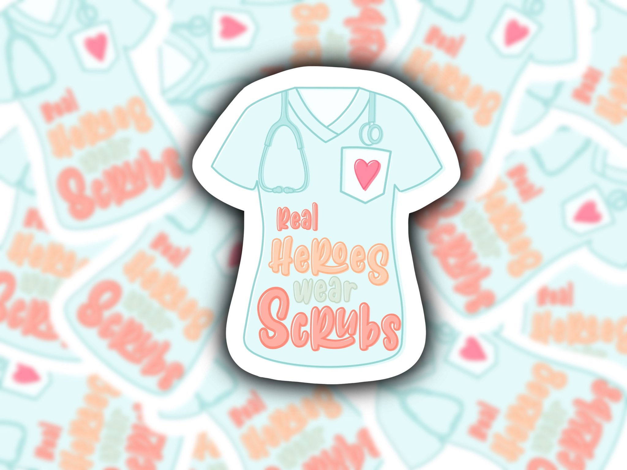 Real Heroes Wear Scrubs Sticker