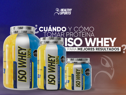 ¿Cuándo y cómo tomar proteína ISO Whey para mejores resultados?