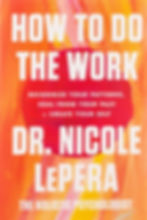 Book cover titled How to Do the Work by Dr. Nicole LePera. Vibrant orange and pink abstract background with bold white text.