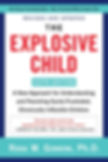 Book cover of "The Explosive Child" by Ross W. Greene, Ph.D., Sixth Edition. It offers strategies for parenting challenging children.