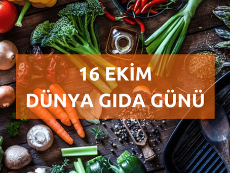 DÜNYA GIDA GÜNÜ AÇIKLAMASI