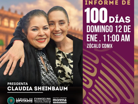 100 Días de Gobierno de nuestra presidenta Claudia Sheinbaum.