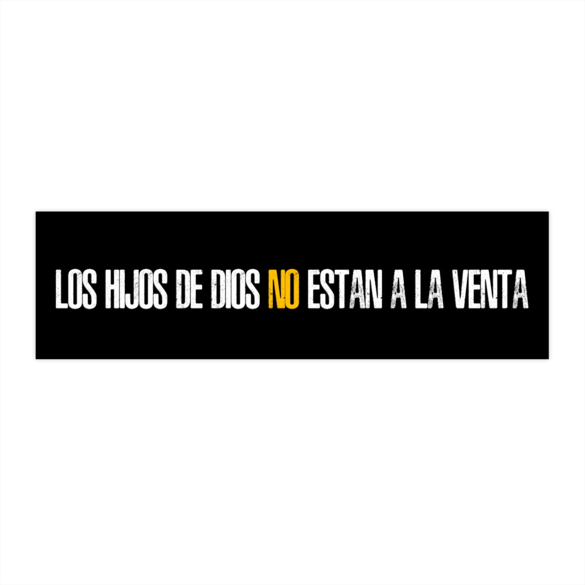 LOS HIJOS DE DIOS NO ESTAN A LA VENTA Bumper Stickers