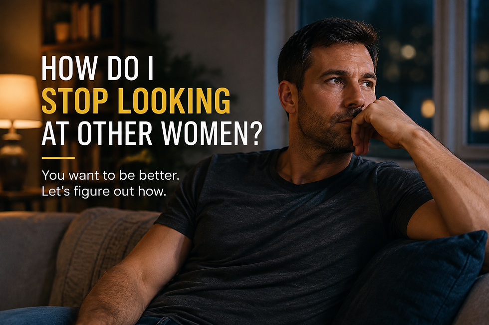 Man thinking about how to stop looking at other women and make better choices after the look