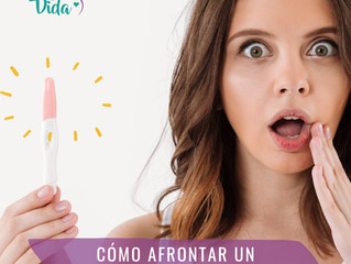 Cómo afrontar un embarazo inesperado o no deseado