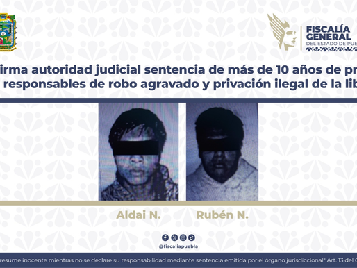 Confirma autoridad judicial sentencia de más de 10 años de prisión contra responsables de robo agravado y privación ilegal de la libertad