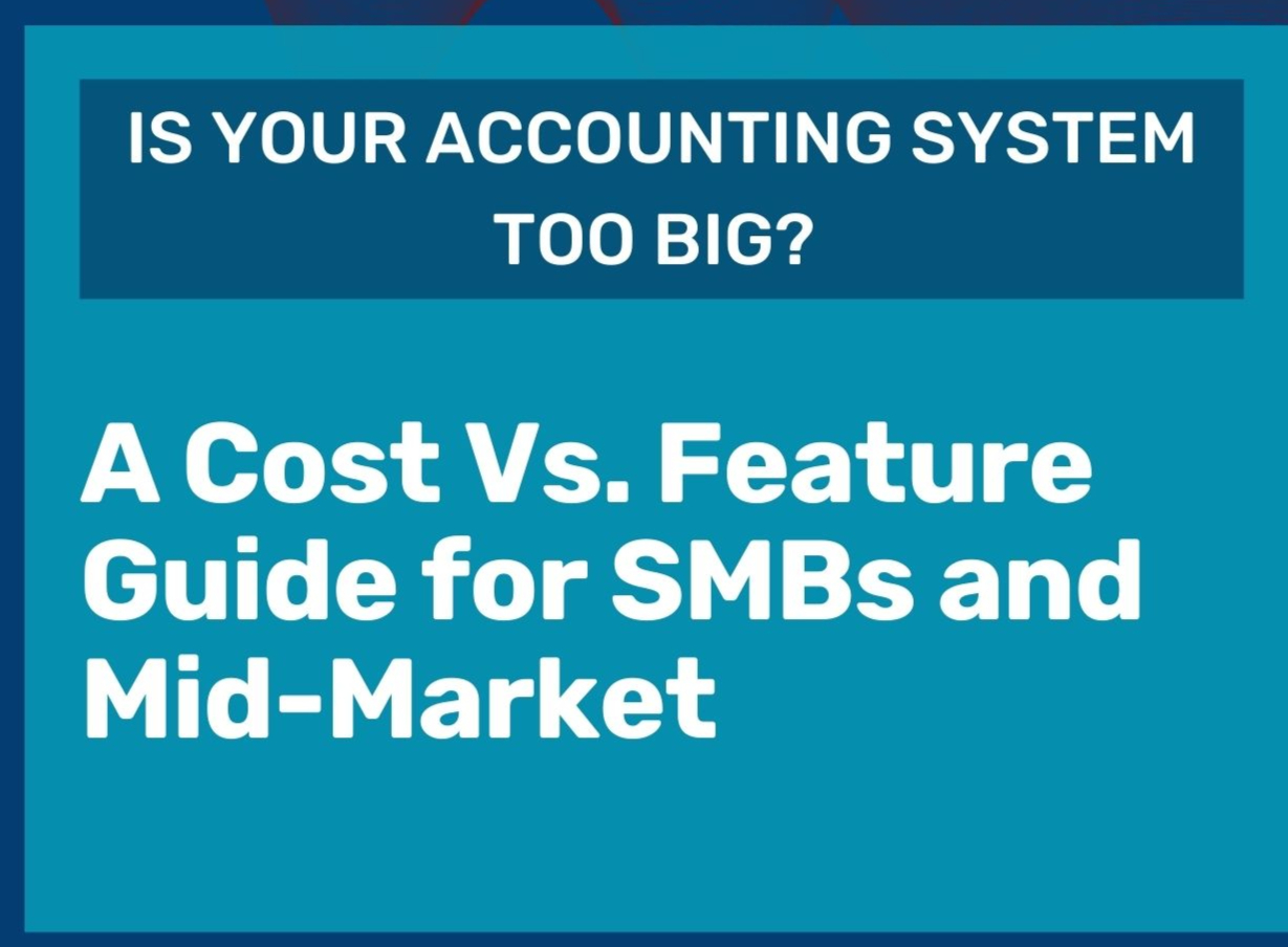 IS YOUR ACCOUNTING SYSTEM TOO BIG?