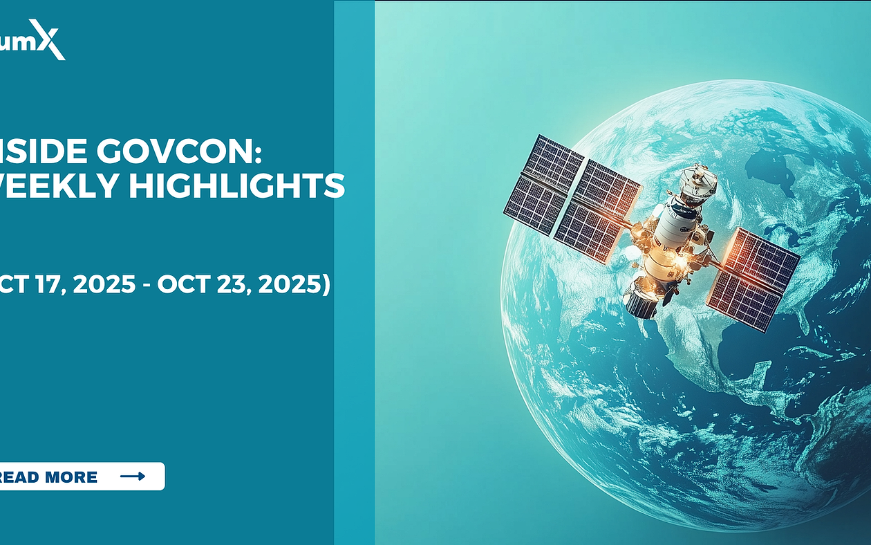 Inside GovCon: Weekly Highlights ( OCT 17, 2025 - OCT 23, 2025)