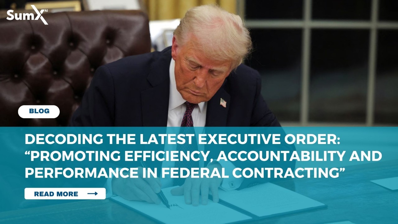 Decoding the Latest Executive Order “Promoting Efficiency, Accountability and Performance in Federal Contracting”