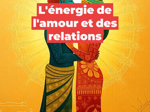 L'énergie de l'amour et des relations