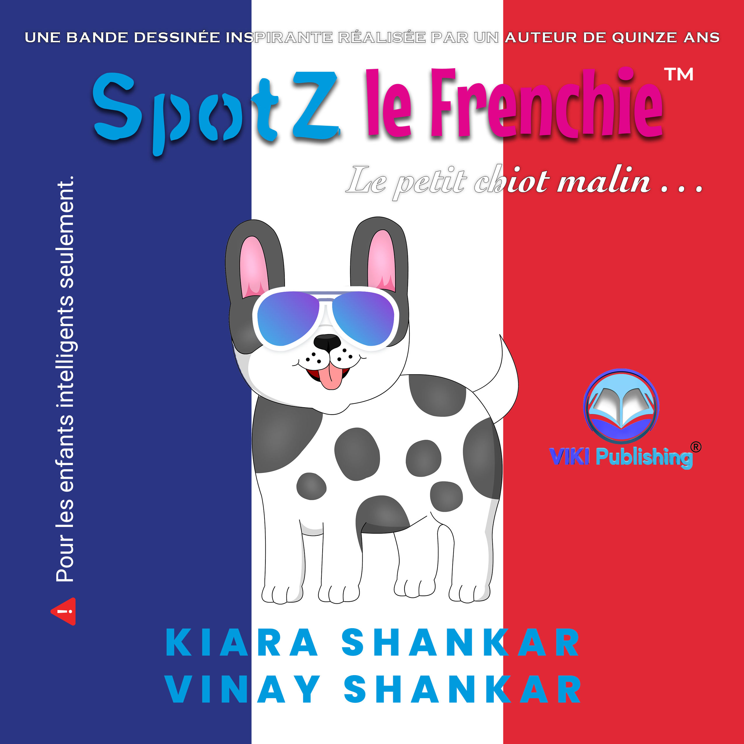 SpotZ le Frenchie: Le petit chiot malin (SpotZ the Frenchie - French Edition)