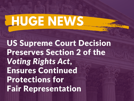 Voting Rights Advocates Applaud Landmark Supreme Court Decision to Protect the Voting Rights Act and