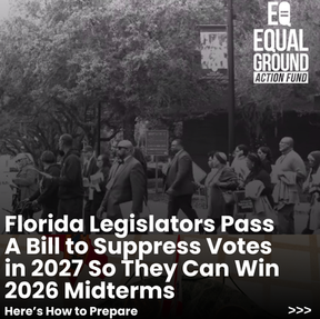 Florida Legislators Pass A Bill to Suppress Votes in 2027 So They Can Win 2026 Midterms