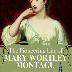 Georgian Heroine: Mary Wortley Montagu