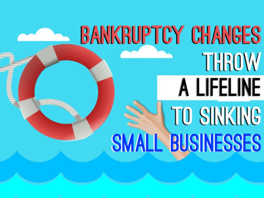 Bankruptcy Changes Throw A Lifeline To Sinking Small Businesses
