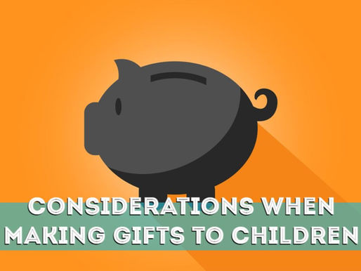 Considerations When Making Gifts To Children