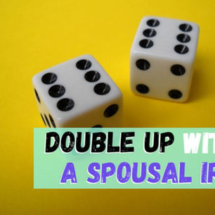 Double Up With A Spousal IRA
