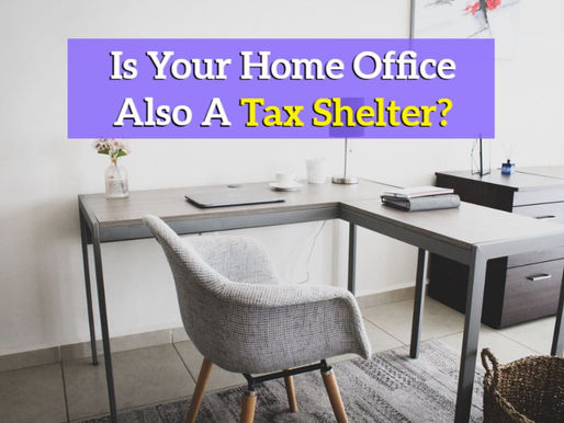 Is Your Home Office Also A Tax Shelter?