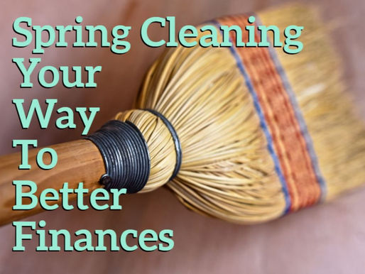 Spring Cleaning Your Way To Better Finances
