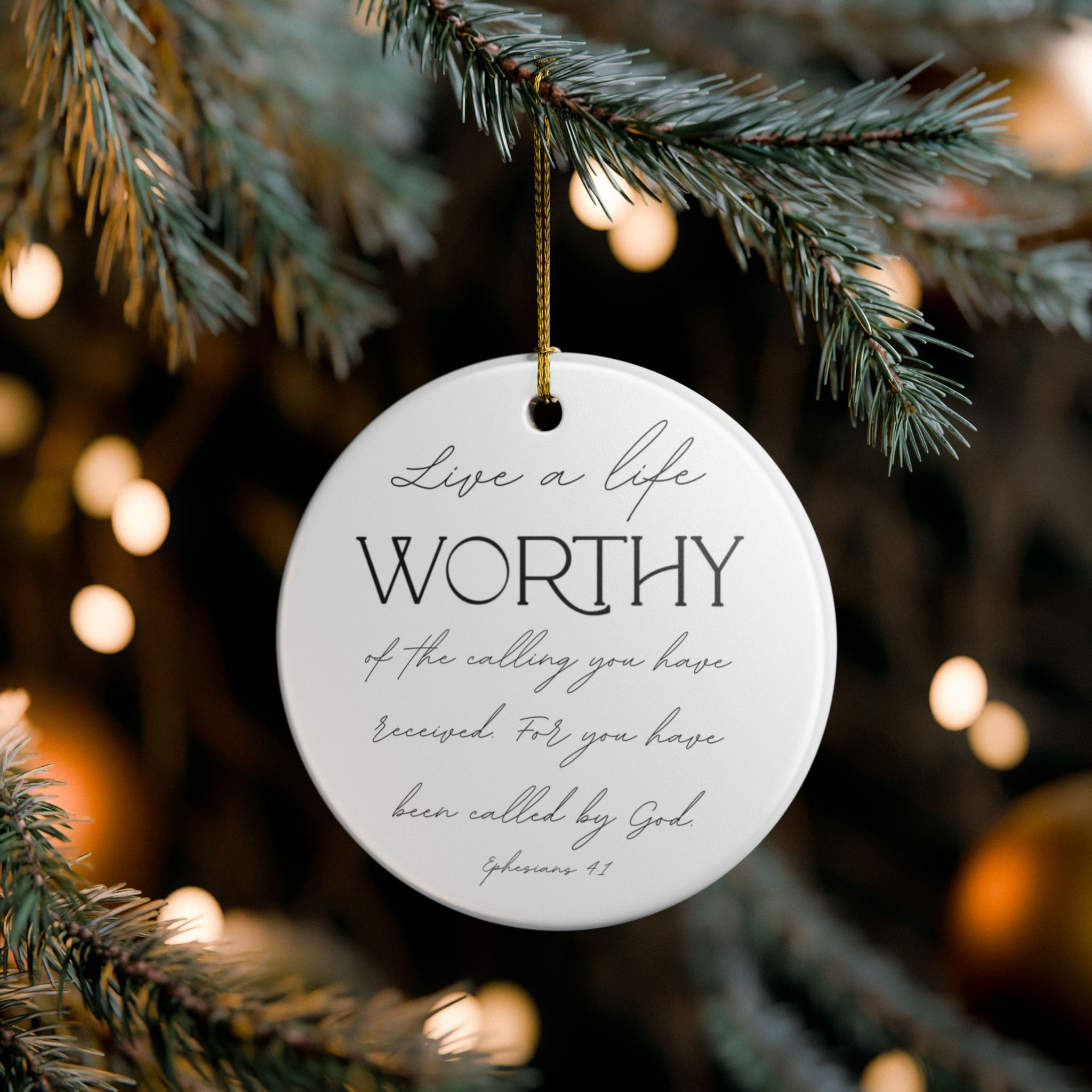 Worthy Ceramic Ornament — "Live a Life Worthy" Ephesians 4:1