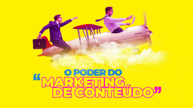 O PODER DO MARKETING DE CONTEÚDO