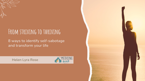 From striving to thriving: 8 ways to identify self-sabotage and transform your life