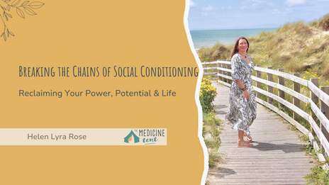 Breaking the Chains of Social Conditioning: Reclaiming Your Power, Potential & Life
