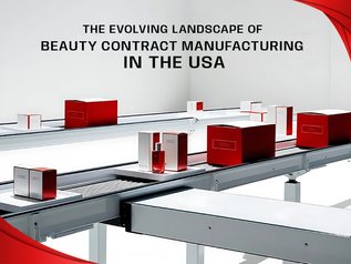 The Evolving Landscape of Beauty Contract Manufacturing in the USA