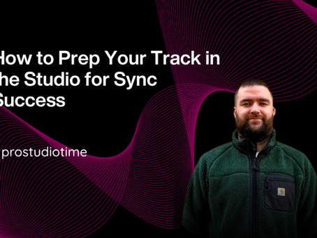 How to Prep Your Track in the Studio for Sync Success