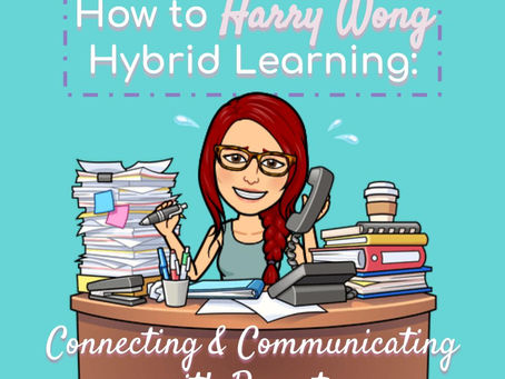 How to Harry Wong Hybrid Learning Part Three: Connecting & Communicating with Parents