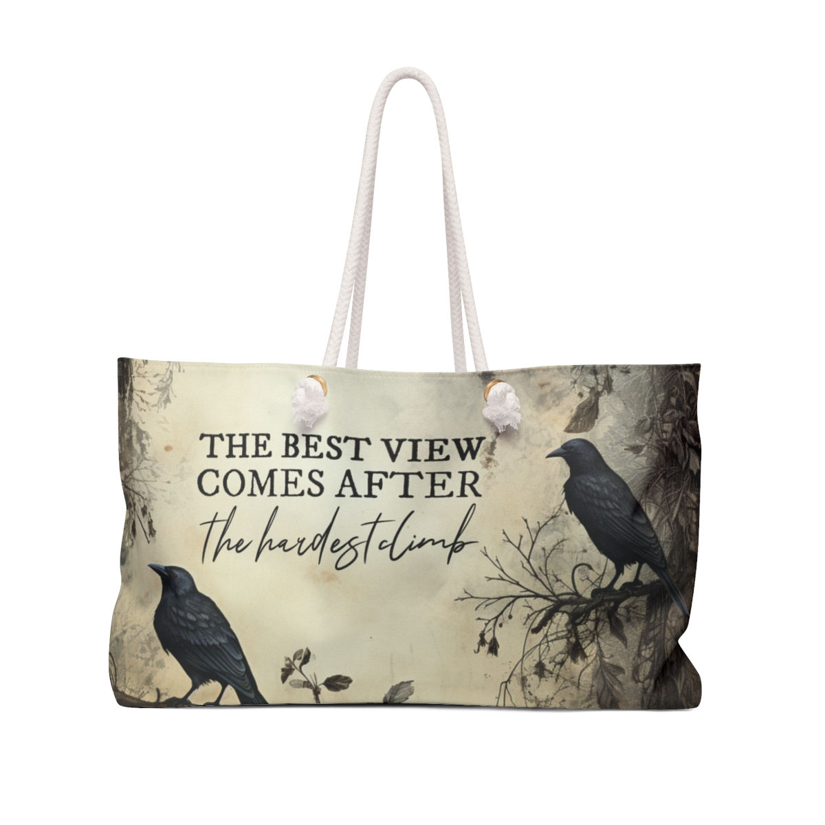 Oversized Weekender Bag, "The Best View Comes After The Hardest Climb"