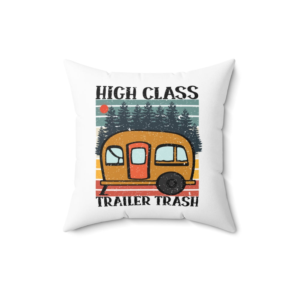 Thumbnail: Faux Suede Square Pillow, Funny Quote, Camping "High Class Trailer Trash" 