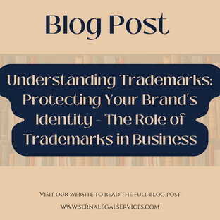 Understanding Trademarks: Protecting Your Brand's Identity - The Role of Trademarks in Business