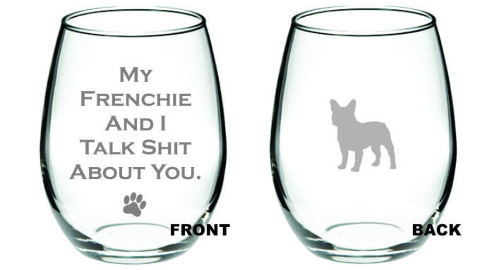 My Frenchie and I Talk Shit About You, french bull dog gift, frenchie wine