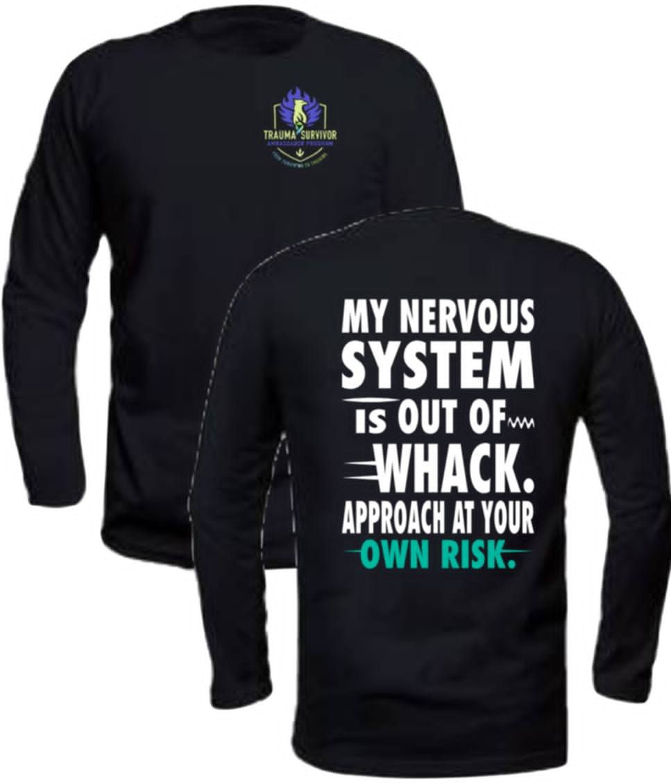 Thumbnail: My Nervous System Is Out of Whack. Approach At Your Own Risk: Long Sleeve TShirt