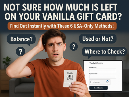 Check Vanilla Gift Card Balance: 6 Simple Methods for USA Users