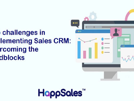 Top Challenges in Implementing Sales CRM: Overcoming The Roadblocks by Mitigating Risks With CRM