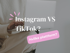 Instagram vs. TikTok: Hvilken plattform passer best for din bedrift?