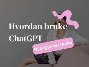 Hvordan bruke ChatGPT for netthandel: En guide for nybegynnere