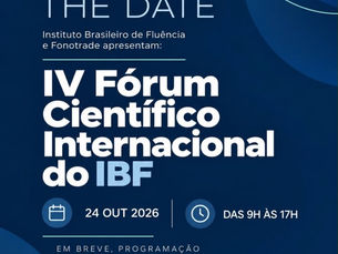 IV Fórum Científico Internacional do IBF - em parceria com a Fonotrade