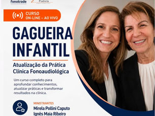 Gagueira Infantil - Atualização da Prática Clínica Fonoaudiológica