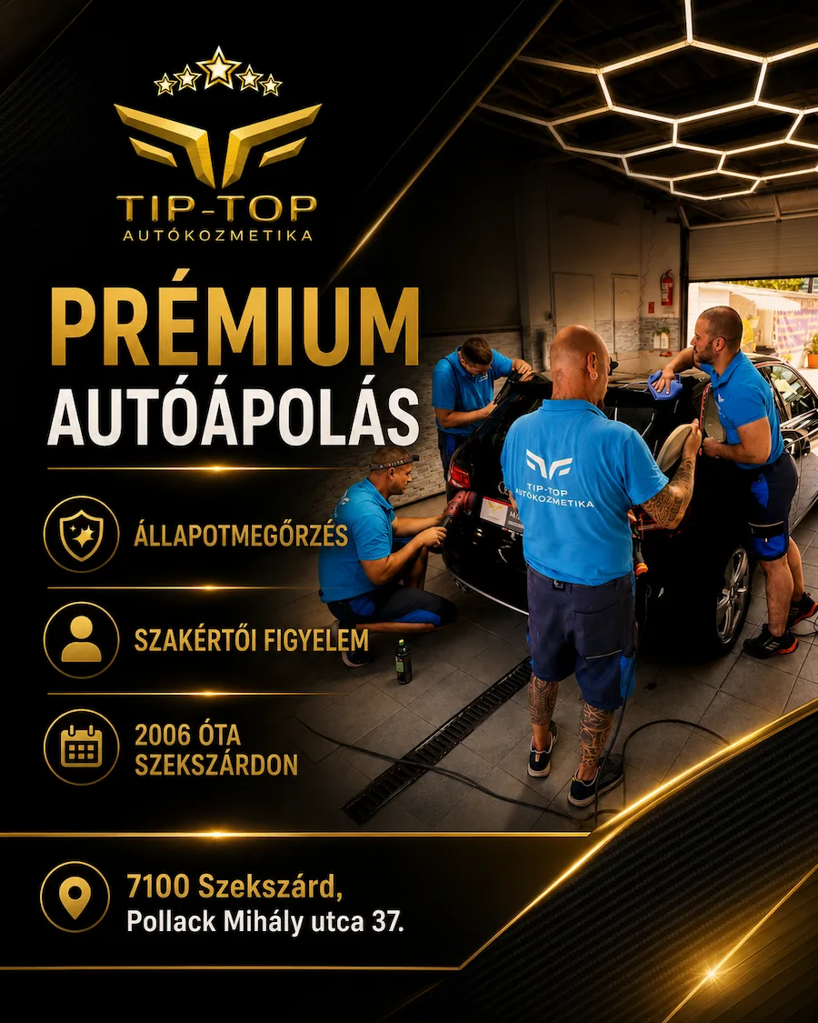 Tip-Top Autókozmetika – prémium autóápolás Szekszárdon