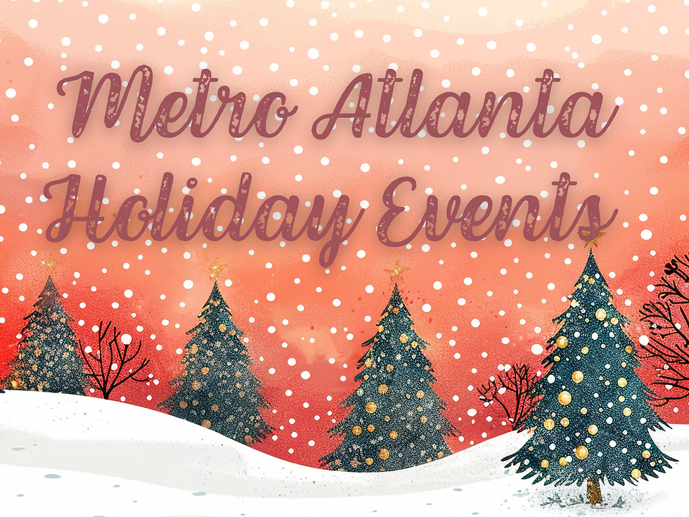 Metro Atlanta Holiday Events 2025