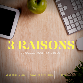 3 Raisons de communiquer en vidéo