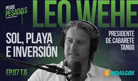 EP.07 T.6 - Sol, Playa e Inversión Ft. Leo Wehe (Cabarete Tango)