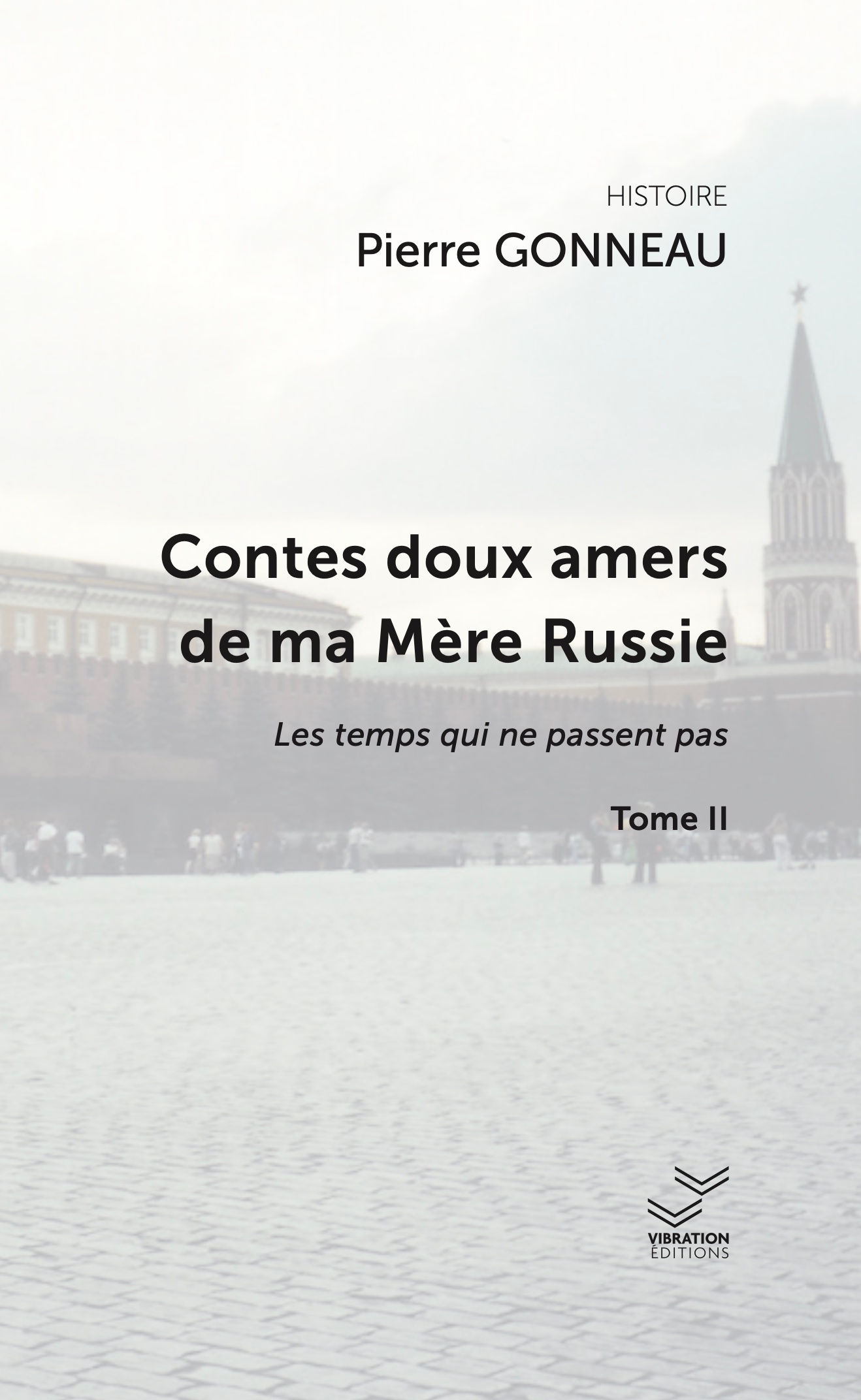 Contes doux amers de ma Mère Russie - tome 2 - Pierre Gonneau