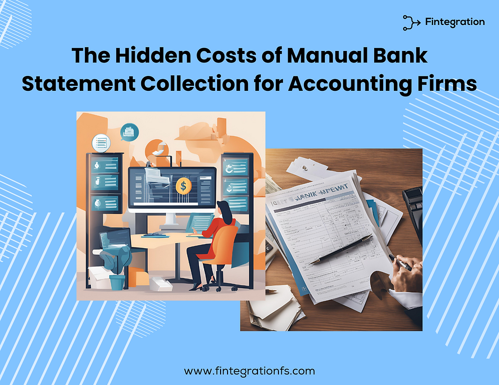 Manual Bank Statement Collection: Hidden Costs for Accounting Firms