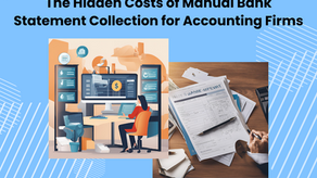 The Hidden Costs of Manual Bank Statement Collection for Accounting Firms
