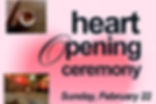 Heart Opening Ceremony