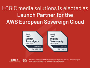 LOGIC media solutions is launch partner for the AWS European Sovereign Cloud